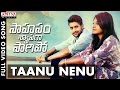 Taanu Nenu Full Video Song | Saahasam Swaasaga Saagipo Full Video Songs | NagaChaitanya, Manjima