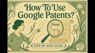 How To Use Google Patents ? Episode 3 Google Patent Search Tips