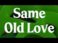 Selena Gomez - Same Old Love (Better Quality Audio)