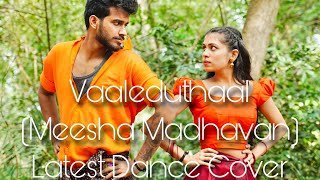 VAALEDUTHAL  Dance Cover | Meesha  Madhavan | Diya Krishna | Vaishnav Harichandr