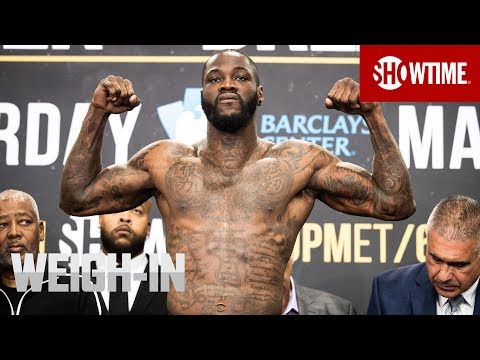 Wilder vs. Breazeale: Weigh-In | SHOWTIME CHAMPIONSHIP BOXING