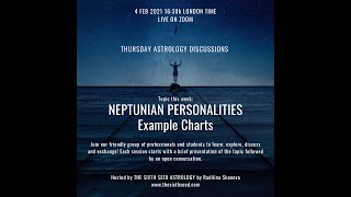 Neptunian Personalities - Example Charts - FULL DISCUSSION