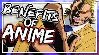 The Benefits of Watching Anime