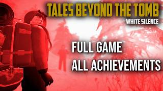 Tales Beyond The Tomb - White Silence Full Walkthrough All Achievements