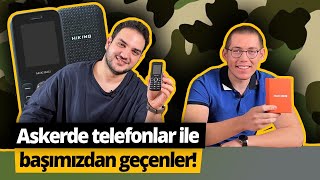 Askerlik telefonumuzu inceledik! - Neler yaşattı?