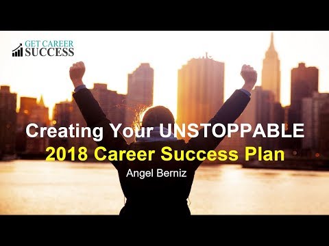 Creating Your UNSTOPPABLE 2018 Career Success Plan