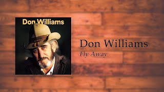 Watch Don Williams Fly Away video