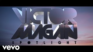 Video Spotlight ft. Victor Magán & Vassy Juan Magan