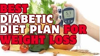 Best Diabetic Diet Plans For Weight Loss
