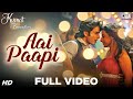 Aai Paapi Full Video - Kismat Konnection | Shahid Kapoor, Vidya Balan | Neeraj Shridhar | Pritam