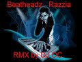 Beatheadz - Razzia RMX by DJ OC