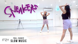 ITZY - 'SNEAKERS' - FULL Dance Tutorial - SLOW MUSIC + MIRRORED