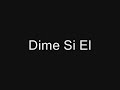 Dime Si Él Video preview