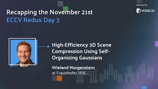 Eccv 2024 Redux Day 3- High-Efficiency 3D Scene Compression Using Self-Organizing Gaussians