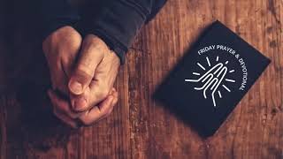 Friday Morning Prayer and Devotional April 30, 2021