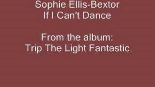 Watch Sophie Ellisbextor If I Cant Dance video