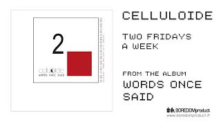Watch Celluloide Two Fridays A Week video