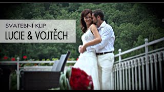 Svatební klip | Lucie a Vojtěch | Formát 720 p