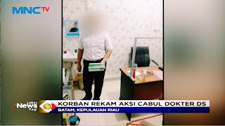Pasien Cewek Rekam Aksi Tak Senonoh Dokter di Batam - LIP 17/04