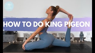 HOW TO DO A KING PIGEON POSE - Tips & Tricks to help you find your King Pigeon (