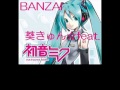 【初音ミク】BANZAI / MISA