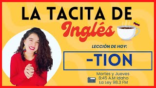 La pronunciación -TION en inglés - La Tacita de inglés