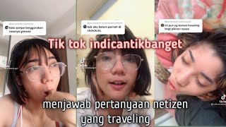 Tik tok @indicantikbanget | menjawab pertanyaan netizen yang traveling