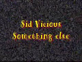 Sid Vicious 1979 "Something Else"