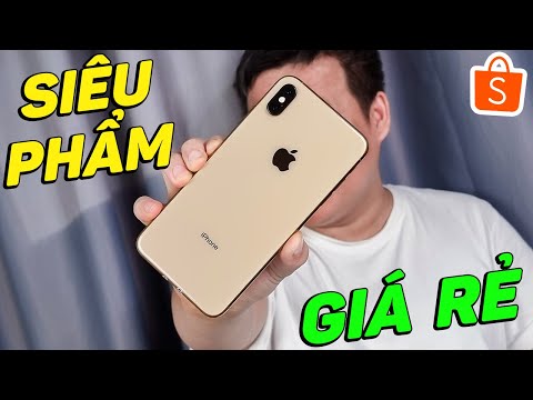 Đánh giá CỰC CÓ TÂM iPhone XS Max mua SHOPEE GIÁ RẺ: ĐÁNG ĐỒNG TIỀN, BÁT GẠO!!!