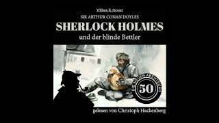 Die Neuen Abenteuer 50: Sherlock Holmes Und Der Blinde Bettler (Komplettes Hörbuch)