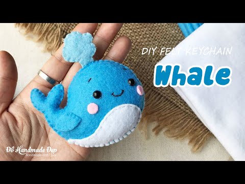 How To Make A Felt Whale Keychain | Cách Làm Móc Khóa Vải Nỉ Cá Voi | Đồ Handmade Đẹp