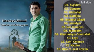 Yazberdi Mahmydow - İstanbul Gözeli (full album arhiw)