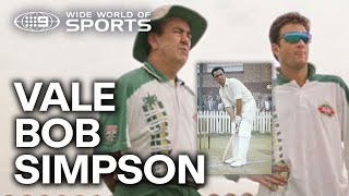 Mark Taylor Remembers The Life Of Aussie Legend Bob Simpson Wide World Of Sports