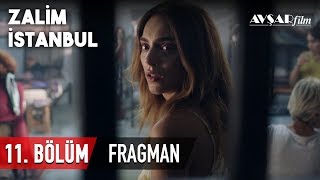 Zalim İstanbul 11. Bölüm Fragmanı