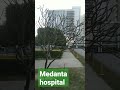 Medanta Hospital Medicity Medanta ki short video