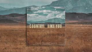 Watch Chad Cooke Band Country Like You video