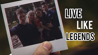 The Originals | Live like legends