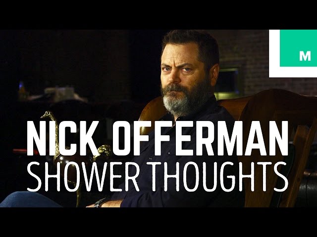 Genius Shower Thoughts With Nick Offerman - Video