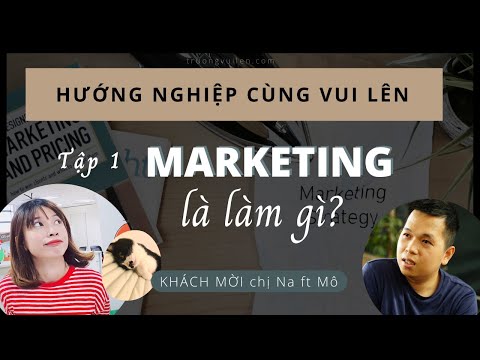 Làm Marketing là làm gì? Hướng nghiệp cùng Vui Lên - Tập 1