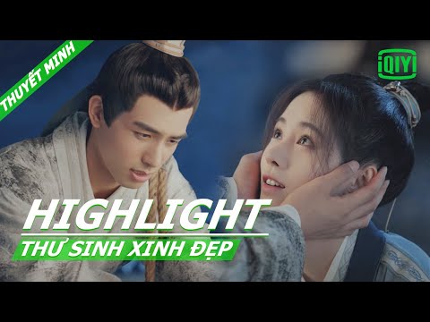 【Thuyết Minh】Bạn trông như nữ tử | Thư Sinh Xinh Đẹp Tập 18 | iQiyi Vietnam