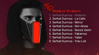 8 Best Songs Serhat Durmus Serhat Durmus