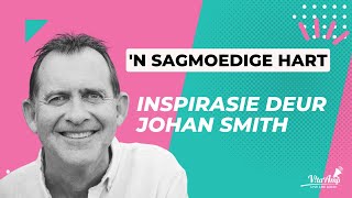 VitaAmp Inspirasie | 'n Sagmoedige hart