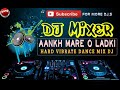 Aankh Mare O Ladki Aankh Mare   Hard Vibrate Dance Mix DJ