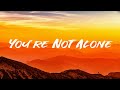 🎶 "You're Not Alone" 1 hour of CMA's newest Chillstep, Melodic Dubstep, Lofi and Future Bass Mix 🎶