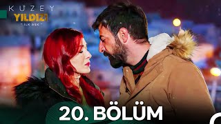 Kuzey Yıldızı İlk Aşk 20. Bölüm