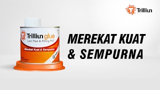 Trilliunglue - Merekat Kuat & Sempurna