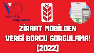 ZİRAAT MOBİLDEN VERGİ BORCU SORGULAMA! (2022)