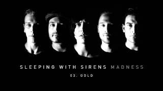 Watch Sleeping With Sirens Gold video