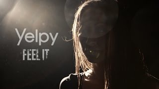 Watch Yelpy Feel It video