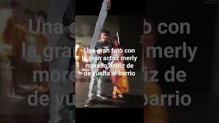 Una Foto Que Me Tome Con La Actriz Merly Morello